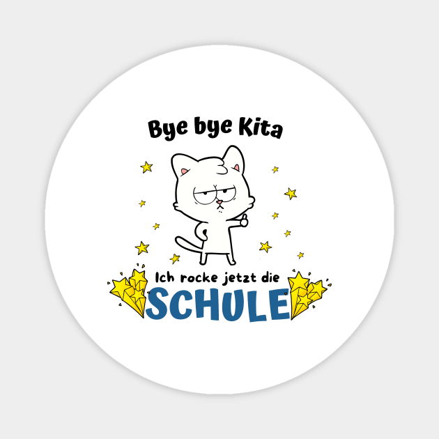 Bye bye Kita Schule Einschulung Spaß Katze Kinder Magnet by Foxxy Merch